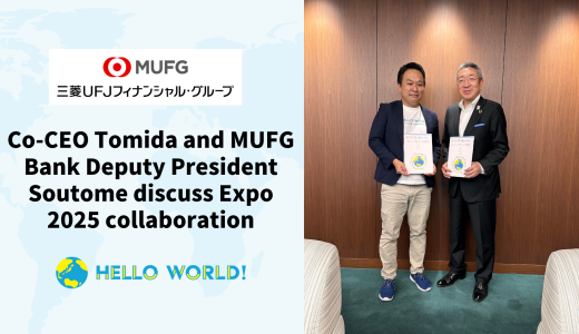 Co-CEO Tomida and MUFG Bank Deputy President Soutome  Discuss Expo 2025 Collaboration